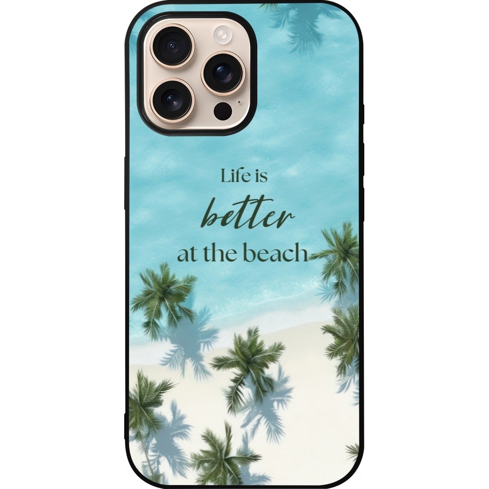 iPhone 16 Pro Max Case Hülle - Silikon schwarz Summer 2025 Life is better at the beach
