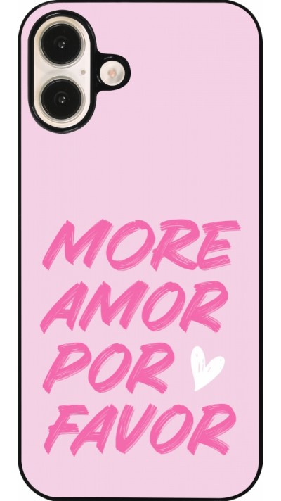 Coque iPhone 16 Plus - More amor porfavor Coque iPhone 16 Plus - More amor porfavor