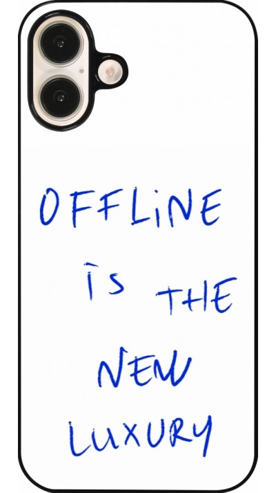 Coque iPhone 16 Plus - Offline is the new luxury