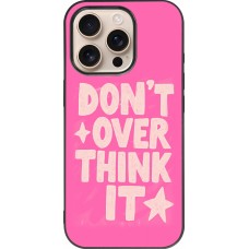 iPhone 16 Pro Case Hülle - Silikon schwarz Dont over think it 2026