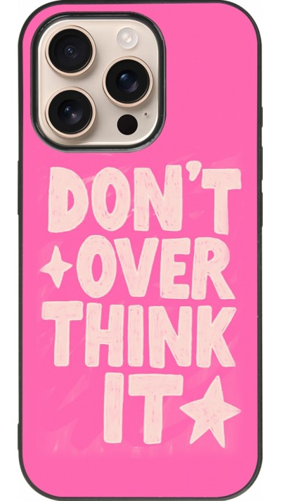 iPhone 16 Pro Case Hülle - Silikon schwarz Dont over think it 2026