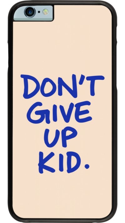 iPhone 6/6s Case Hülle - Dont give up kid 2026