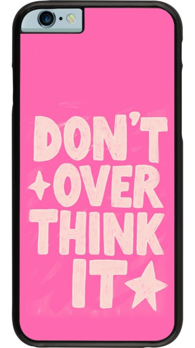 iPhone 6/6s Case Hülle - Dont over think it 2026