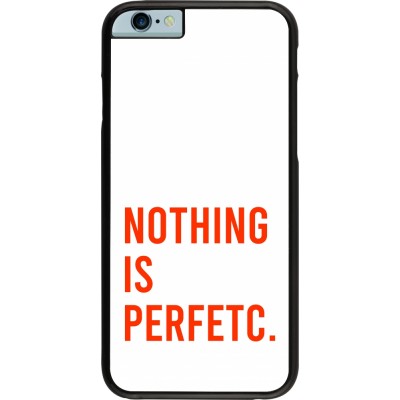iPhone 6/6s Case Hülle - Nothing is Perfetc