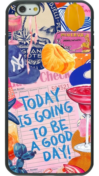 iPhone 6 Plus / 6s Plus Case Hülle - Silikon schwarz Preppy Today is Going to be a good day