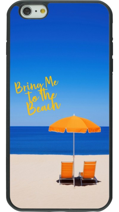iPhone 6 Plus / 6s Plus Case Hülle - Silikon schwarz Summer 2025 Bring me to the beach