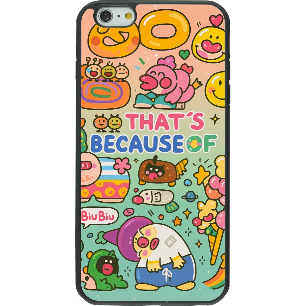 iPhone 6 Plus / 6s Plus Case Hülle - Silikon schwarz Thats beacause of