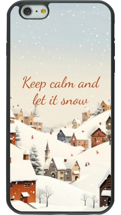 iPhone 6 Plus / 6s Plus Case Hülle - Silikon schwarz Winter 25 Winter Keep calm and let it snow