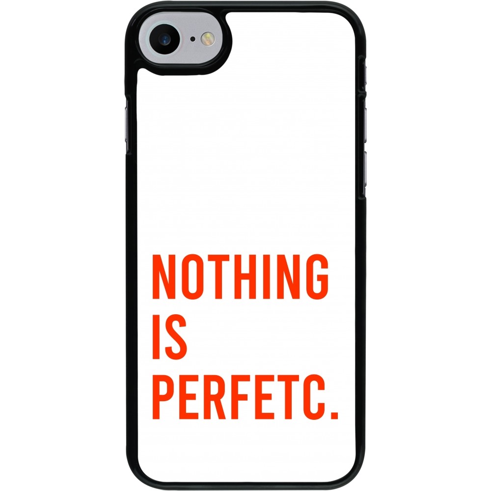 iPhone 7 / 8 / SE (2020, 2022) Case Hülle - Nothing is Perfetc