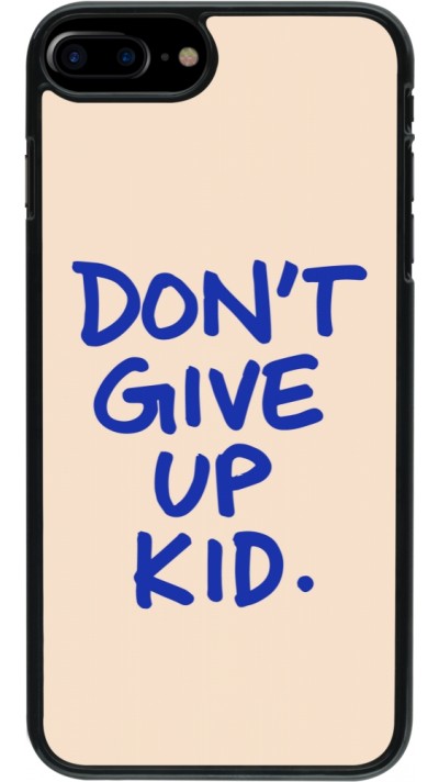 iPhone 7 Plus / 8 Plus Case Hülle - Dont give up kid 2026