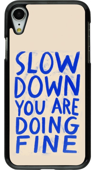 iPhone XR Case Hülle - Slow down 2026