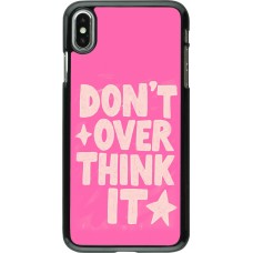 iPhone Xs Max Case Hülle - Dont over think it 2026