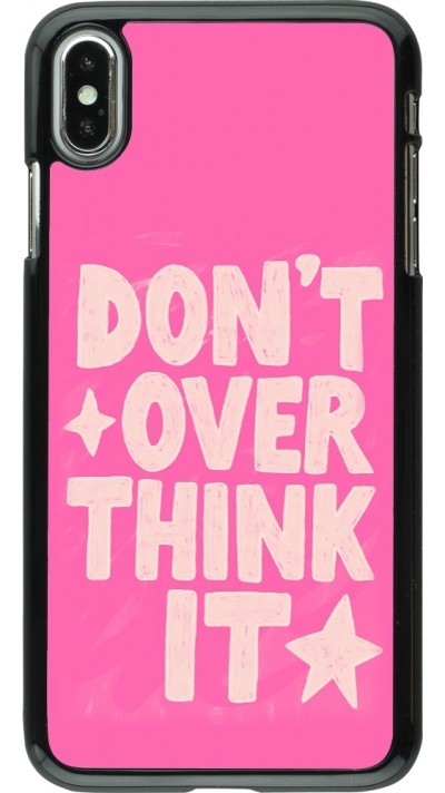 iPhone Xs Max Case Hülle - Dont over think it 2026