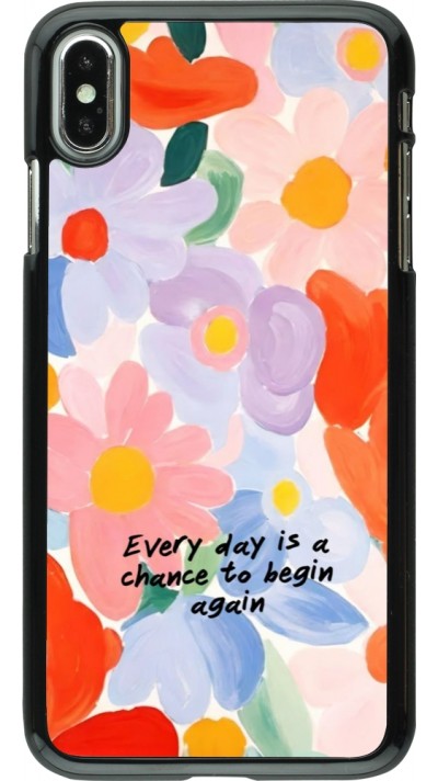 iPhone Xs Max Case Hülle - Every day is a chance 2026