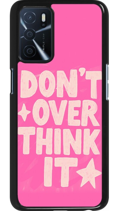 OPPO A16s Case Hülle - Dont over think it 2026