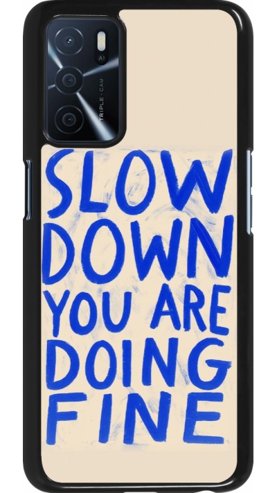 OPPO A16s Case Hülle - Slow down 2026