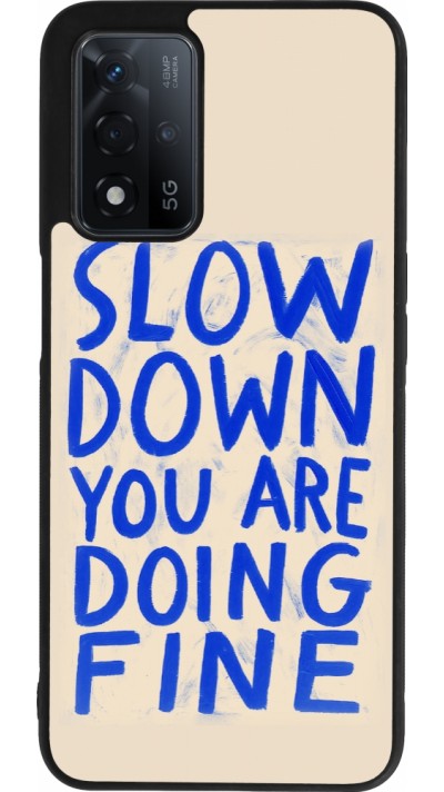 OPPO A93s 5G Case Hülle - Silikon schwarz Slow down 2026