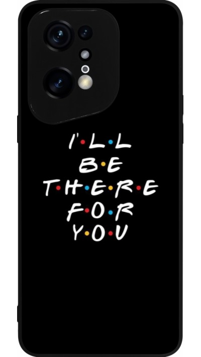 OPPO Find X5 Pro Case Hülle - Silikon schwarz Friends Be there for you