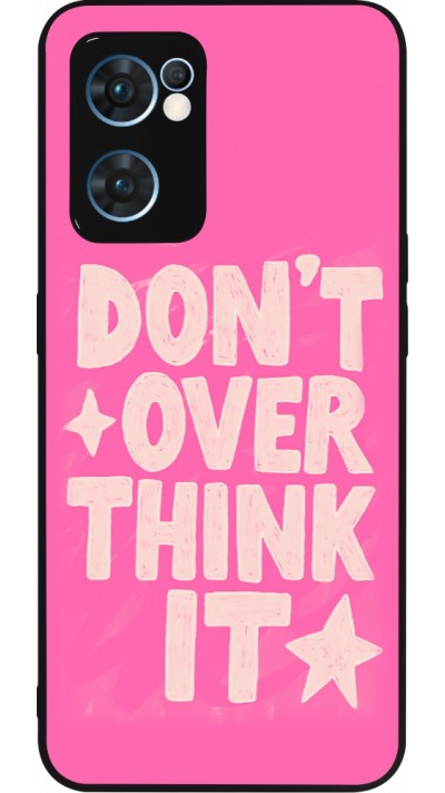 OPPO Reno7 5G Case Hülle - Silikon schwarz Dont over think it 2026