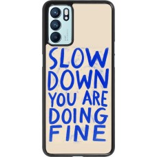 OPPO Reno6 5G Case Hülle - Slow down 2026