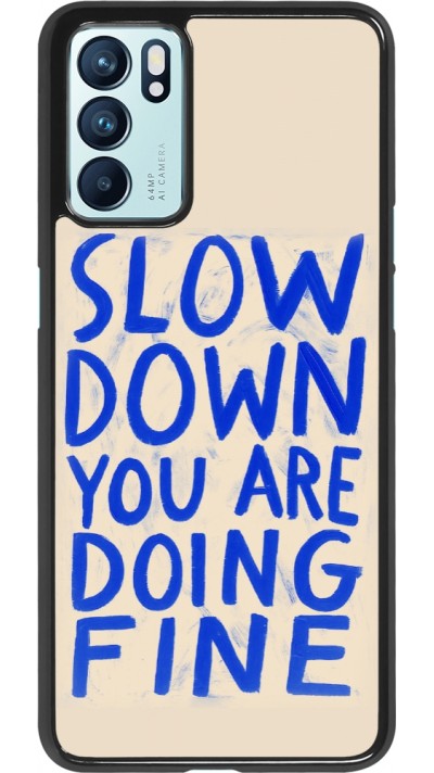 OPPO Reno6 5G Case Hülle - Slow down 2026