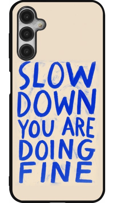 Samsung Galaxy A14 5G Case Hülle - Silikon schwarz Slow down 2026