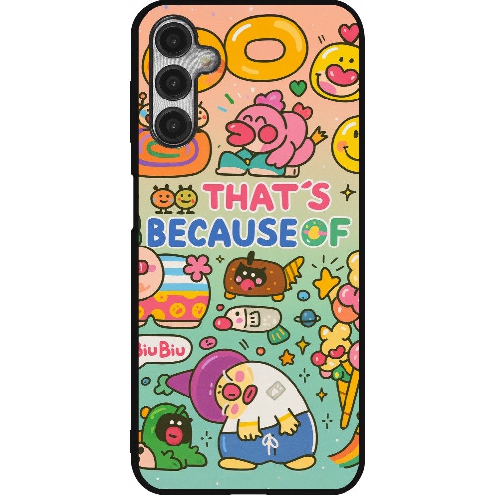 Samsung Galaxy A14 5G Case Hülle - Silikon schwarz Thats beacause of