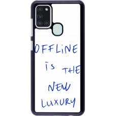 Coque Samsung Galaxy A21s - Offline is the new luxury