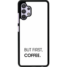 Samsung Galaxy A32 Case Hülle - But first Coffee