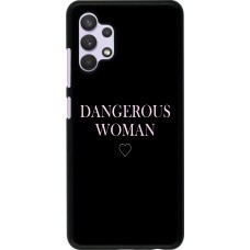 Coque Samsung Galaxy A32 - Dangerous woman