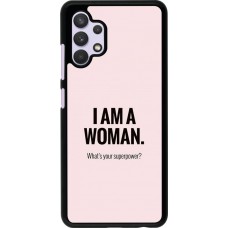 Coque Samsung Galaxy A32 - I am a woman