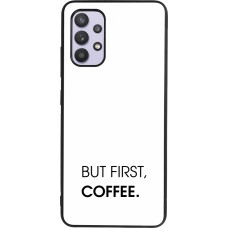 Samsung Galaxy A32 Case Hülle - Silikon schwarz But first Coffee