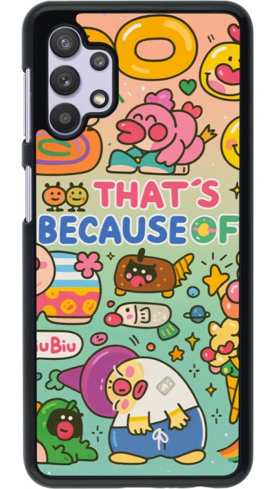 Coque Samsung Galaxy A32 5G - Thats beacause of