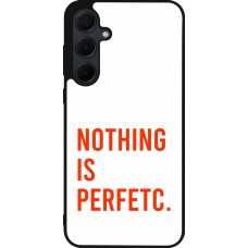 Samsung Galaxy A35 5G Case Hülle - Silikon schwarz Nothing is Perfetc