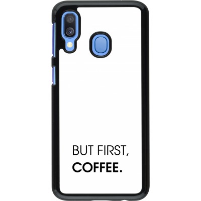 Samsung Galaxy A40 Case Hülle - But first Coffee