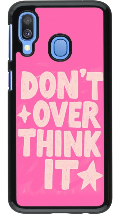 Samsung Galaxy A40 Case Hülle - Dont over think it 2026
