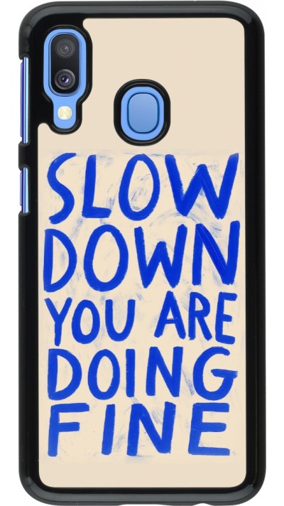 Samsung Galaxy A40 Case Hülle - Slow down 2026