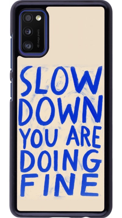 Samsung Galaxy A41 Case Hülle - Slow down 2026