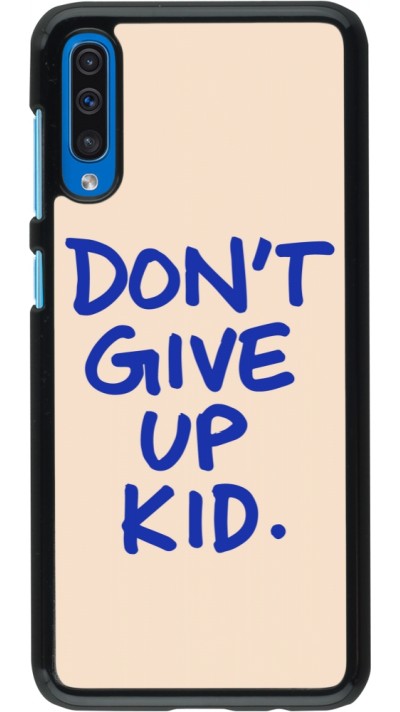 Samsung Galaxy A50 Case Hülle - Dont give up kid 2026