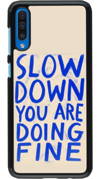 Samsung Galaxy A50 Case Hülle - Slow down 2026