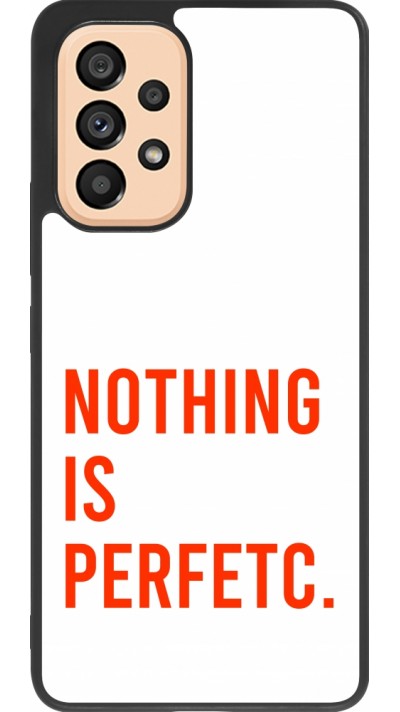 Samsung Galaxy A53 5G Case Hülle - Silikon schwarz Nothing is Perfetc