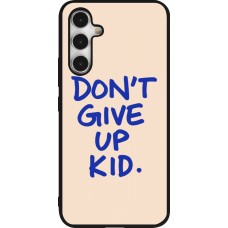 Samsung Galaxy A54 Case Hülle - Silikon schwarz Dont give up kid 2026