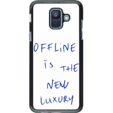 Coque Samsung Galaxy A6 - Offline is the new luxury