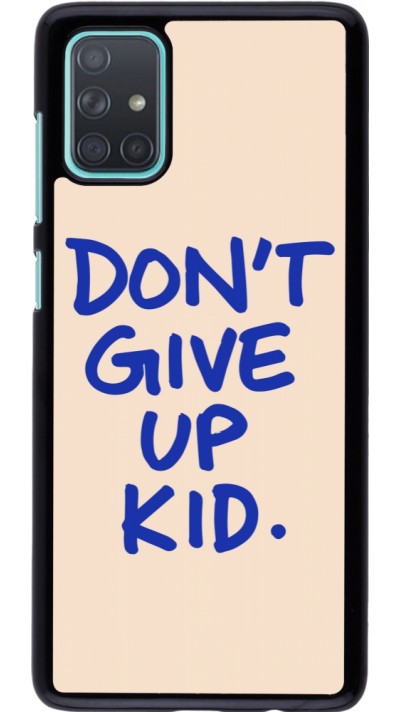 Samsung Galaxy A71 Case Hülle - Dont give up kid 2026