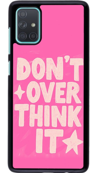 Samsung Galaxy A71 Case Hülle - Dont over think it 2026