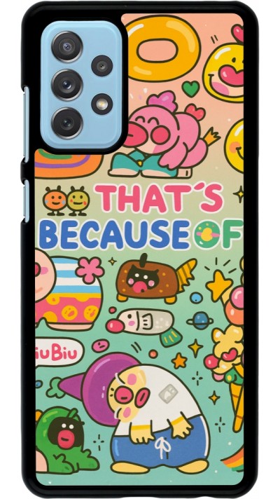 Coque Samsung Galaxy A72 - Thats beacause of