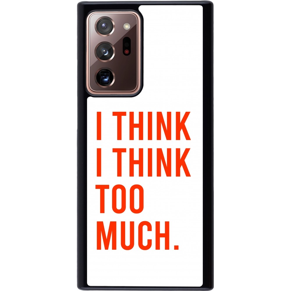 Samsung Galaxy Note 20 Ultra Case Hülle - I Think I Think Too Much