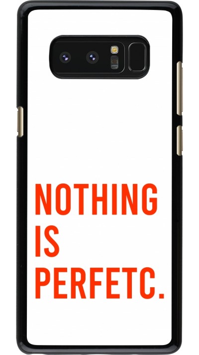 Samsung Galaxy Note8 Case Hülle - Nothing is Perfetc