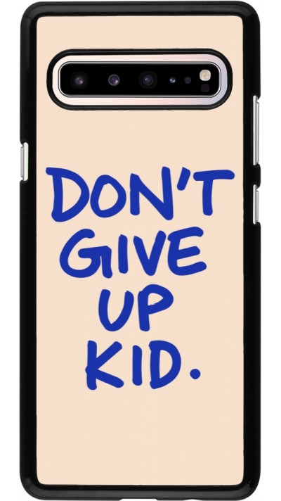 Samsung Galaxy S10 5G Case Hülle - Dont give up kid 2026