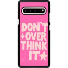 Samsung Galaxy S10 5G Case Hülle - Dont over think it 2026